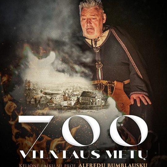 Profesoriaus Alfredo Bumblausko filmo „700 VILNIAUS METŲ. Kelionė laiku su prof. Alfredu Bumblausku“  plakatas.