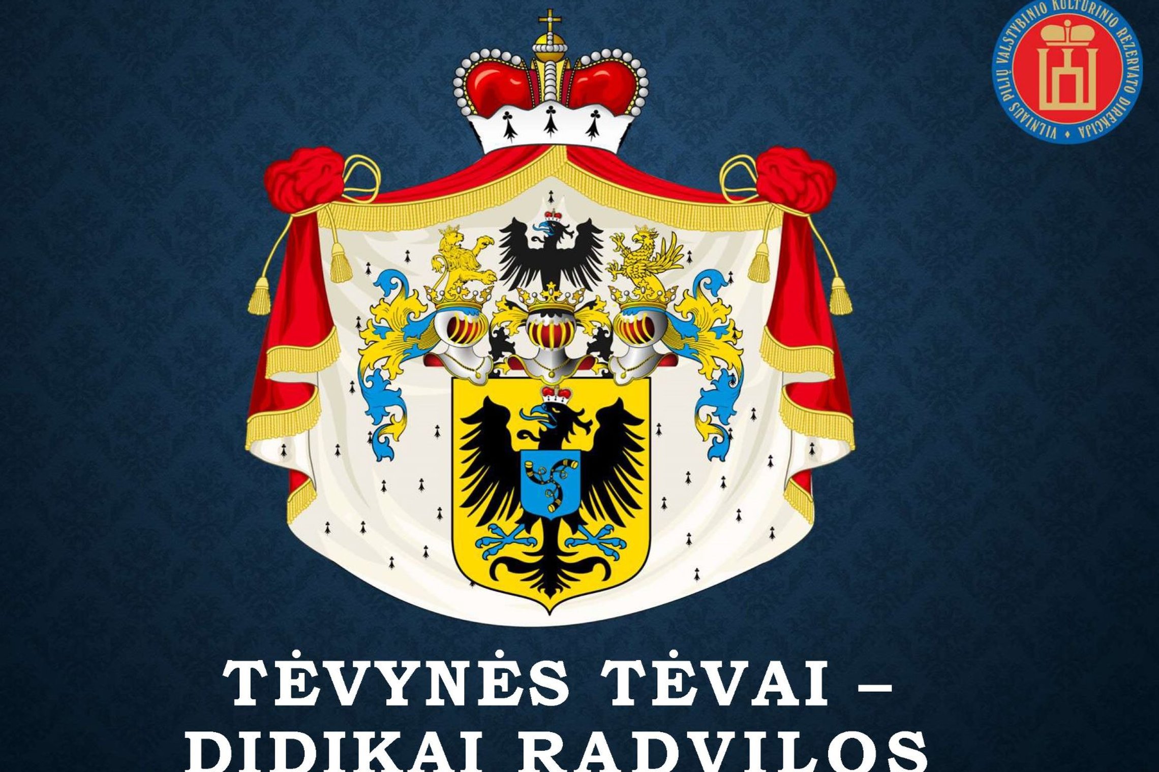 Skaidrė su Radvilų giminės herbu mėlyname fone. Apačioje užrašas "Tėvynės tėvai - didikai Radvilos"