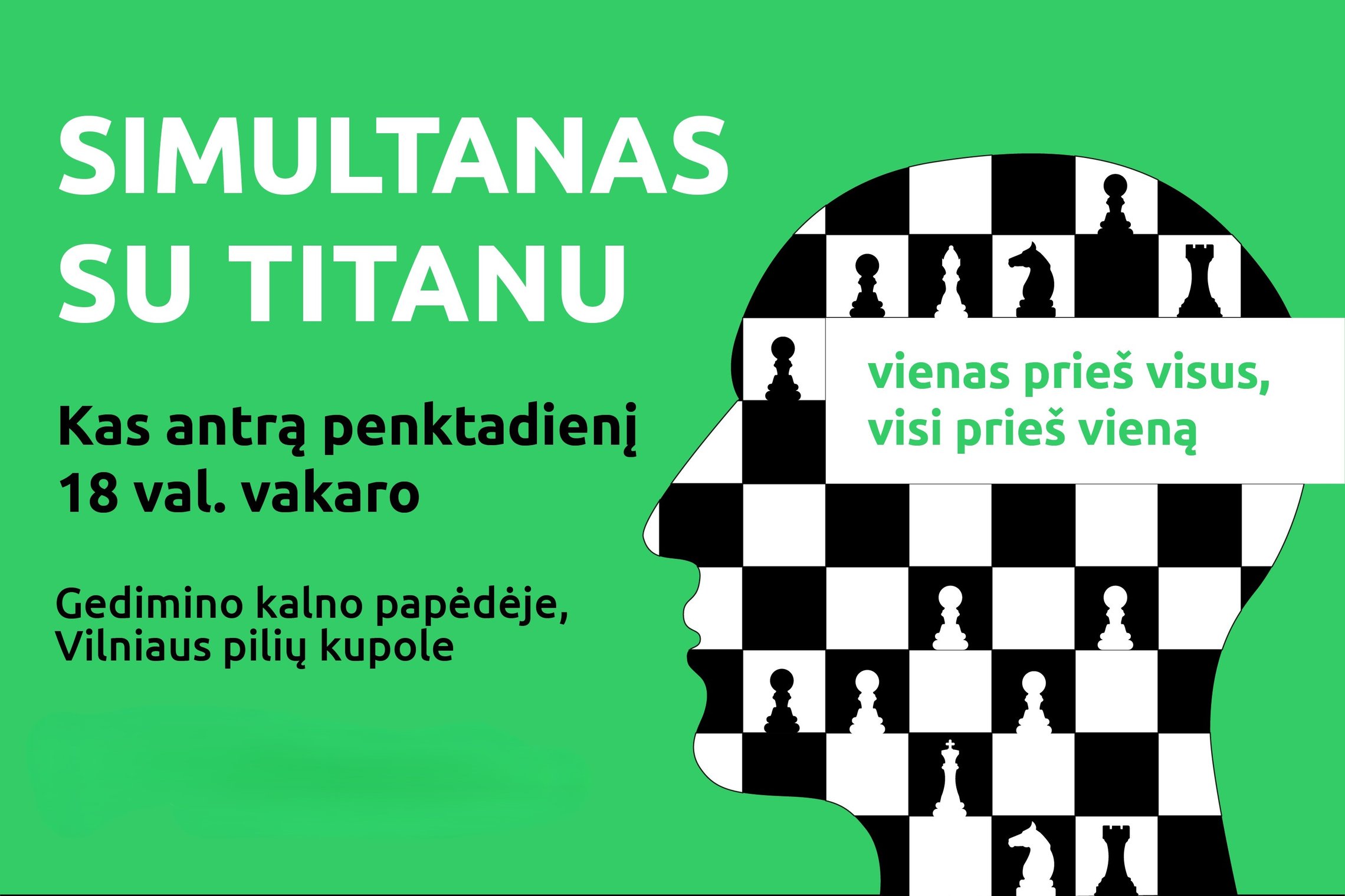 Žalias plakatas, reklamuojantis šachmatų turnyro renginį. Plakate yra šachmatų ornamentu dengta žmogaus galvos figūra.