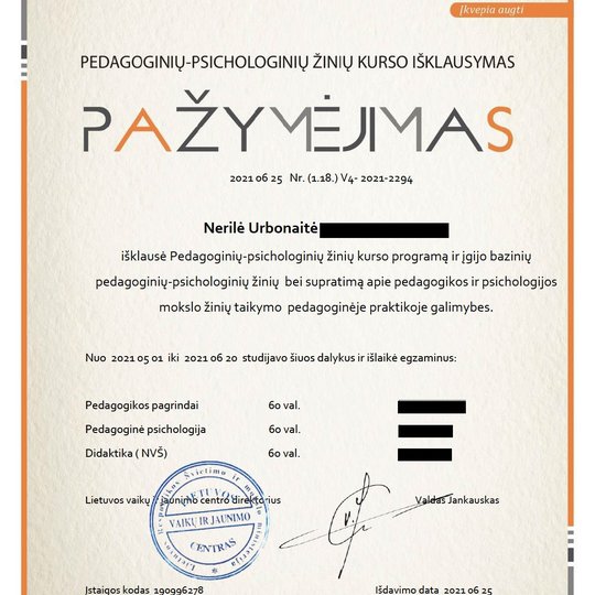 Baigtų pedagoginių - psichologinių žinių kursų pažymėjimas.