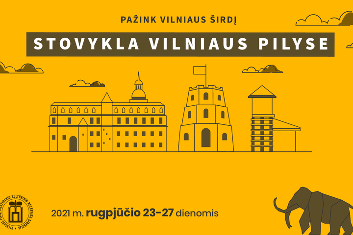  Vilniaus pilių vasaros stovyklos PAŽINK VILNIAUS ŠIRDĮ skelbimas su visa informacija. Iliustracijos viduryje nupiešti Valdovų rūmai, Gedimino pilies bokštas su vėliava ir Kreivosios pilies gynybinis, medinis bokštelis. Dešiniame kampe nupieštas mamutas. 