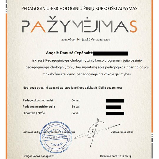 Baigtų pedagoginių - psichologinių žinių kursų pažymėjimas.