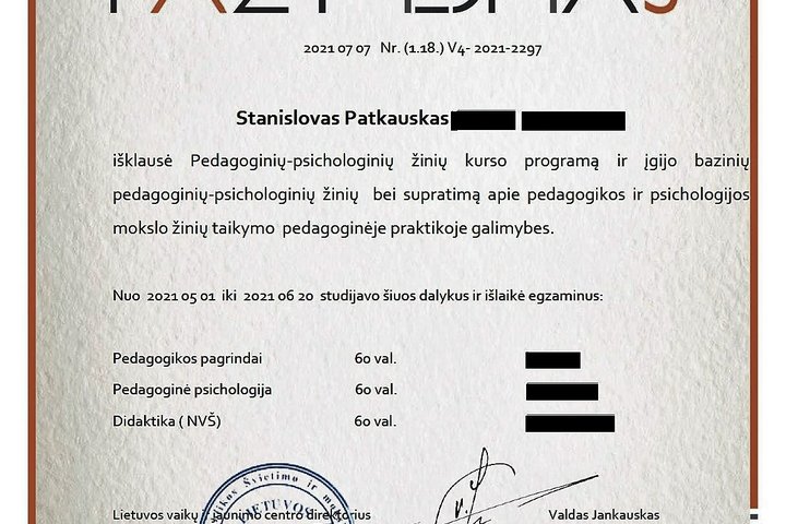Baigtų pedagoginių - psichologinių žinių kursų pažymėjimas.