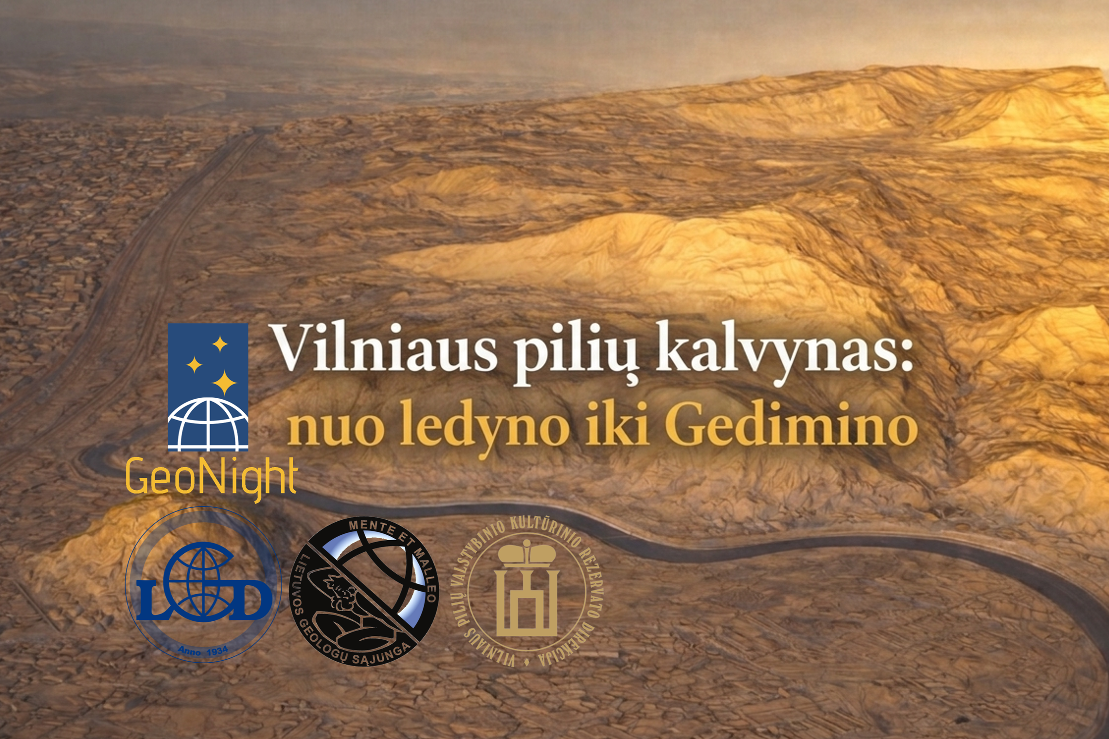 Plakatas su stilizuotu Vilniaus pilių kalvyno kraštovaizdžiu iš viršaus – matyti vingiuojanti upė ir kalvotos, gelsvai rusvos spalvos reljefo formos. Centre užrašas: „Vilniaus pilių kalvynas: nuo ledyno iki Gedimino“. Kairėje – „GeoNight“ logotipas, apači